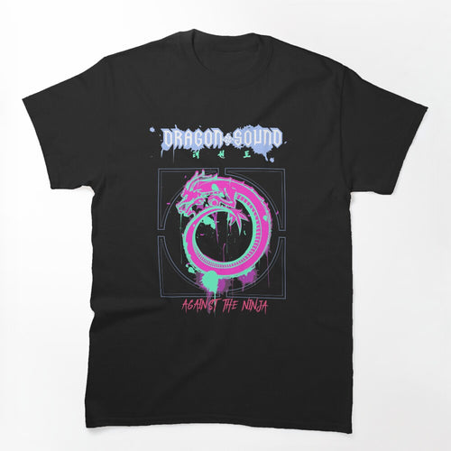 Dragon Sound- Against The Ninja Shirt