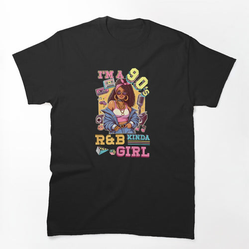 Women's 90s Kinda Girl RNB Hip Hop Shirt