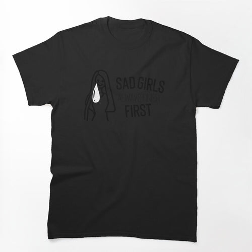 Sad Girls Always Finish First Shirt