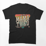 Mama Tried Vintage Country Music Outlaw Shirt