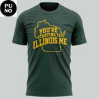 Green Bay Packers 2026 You’re Starting To Illinois Me T-Shirt