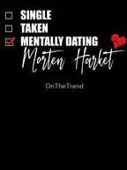 Mentally Dating Morten Harket Shirt