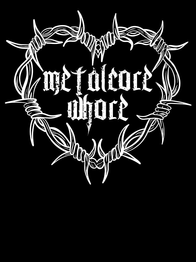 Metalcore Whore Shirt