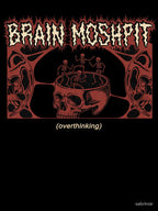 BRAIN MOSHPIT Shirt