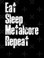 Eat Sleep Metalcore Repeat Metalcore Fan For Metalheads Shirt