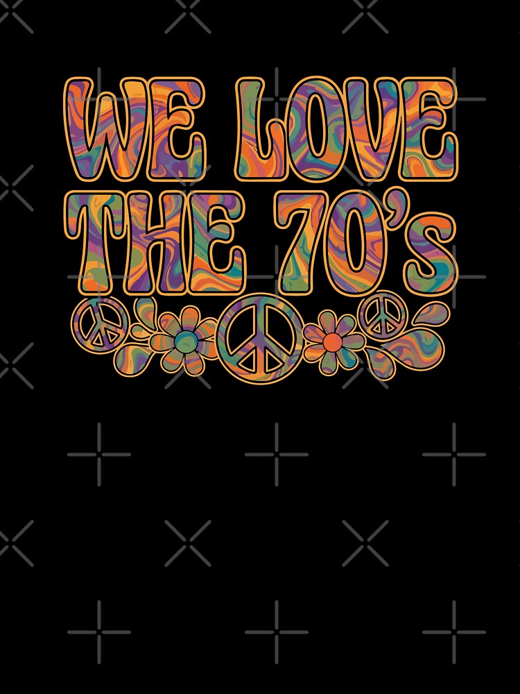Retro We Love The 70s Groovy Aesthetic Shirt
