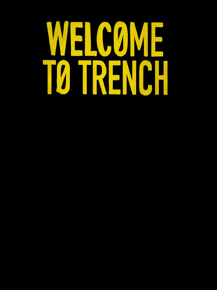 Welcome To Trench Lyrics Design Shirt