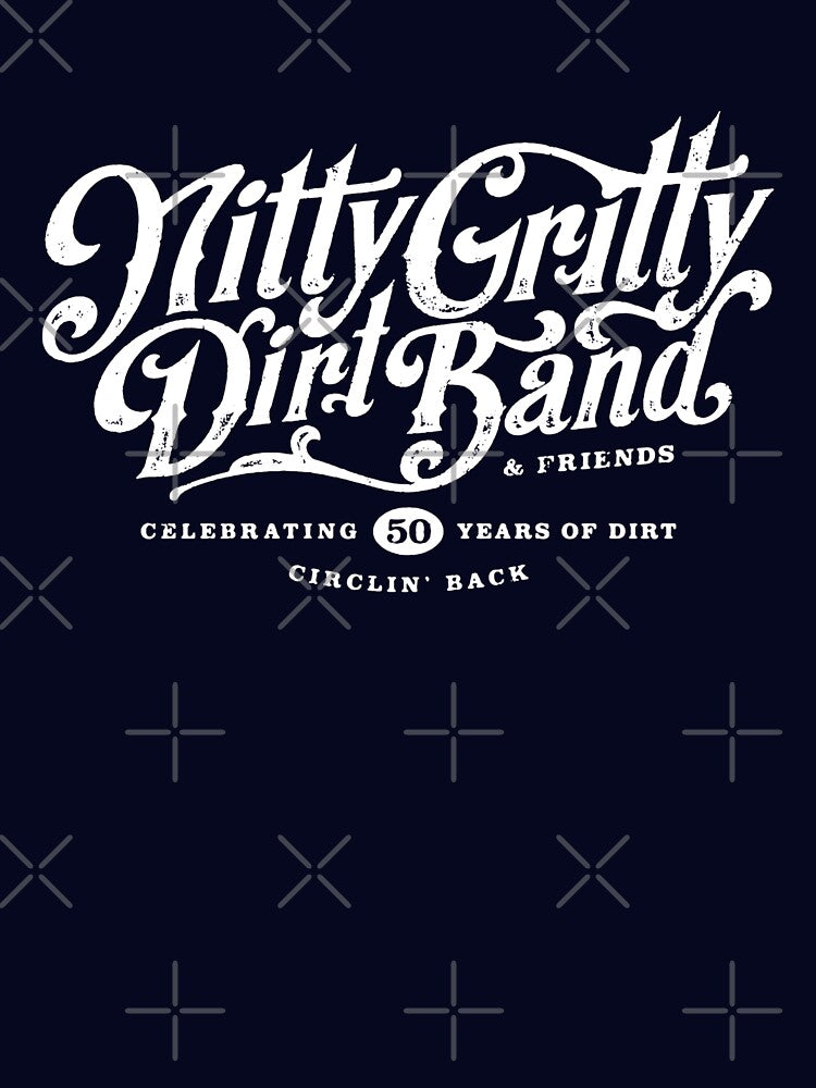 50 Years Of Dirt Nitty Gritty Dirt Band And Friends Celebrating 50 Shirt