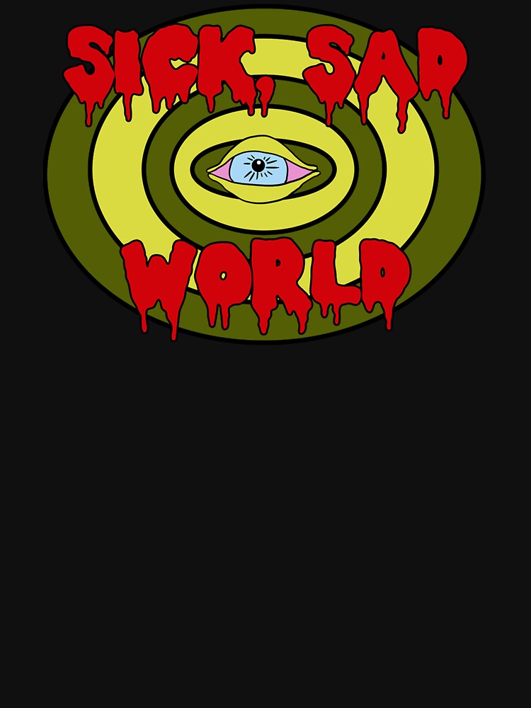 Sick Sad World Shirt