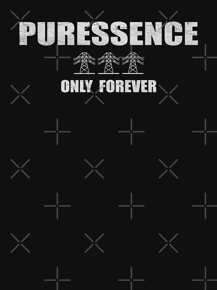 Puressence Only Forever Shirt