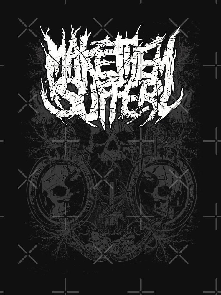 Make Them Suffer - Skulls Shirt