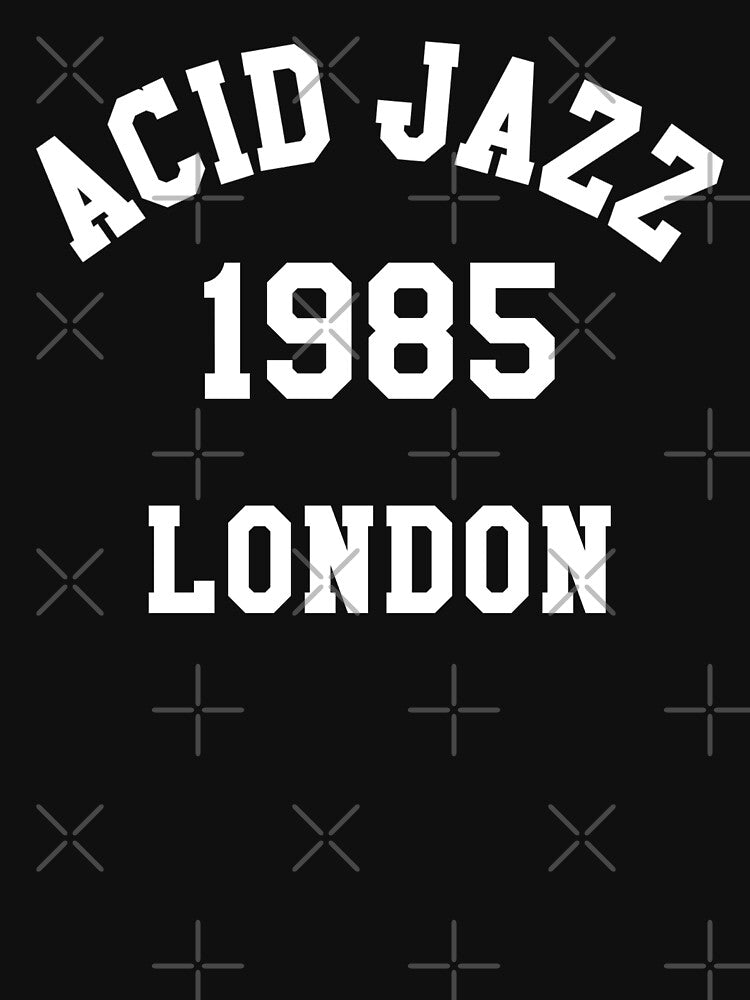 Hip Hop T - Acid Jazz 1985 London Shirt
