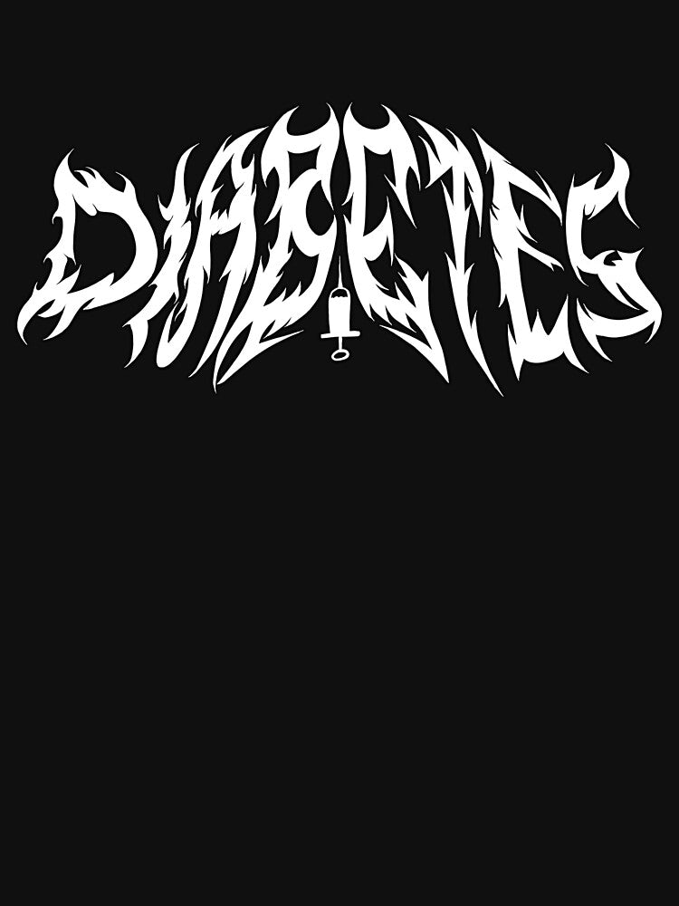 Death Metal Band Name Parody - DIABETES Shirt