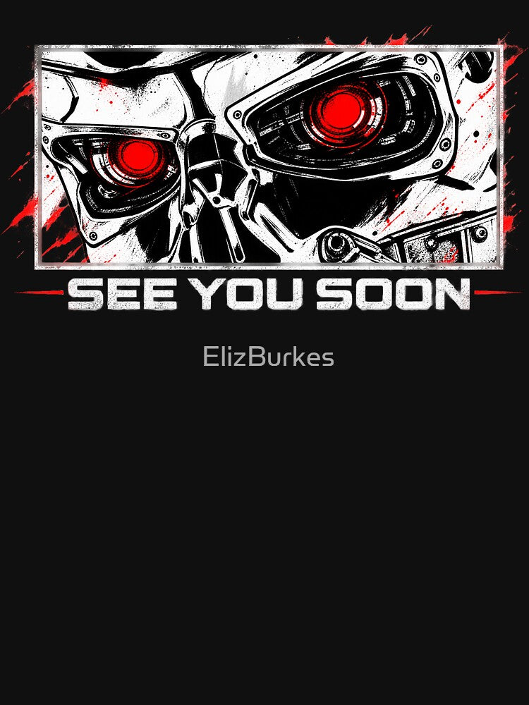See You Soon Cyborg Skull Sci Fi Graphic Shirt