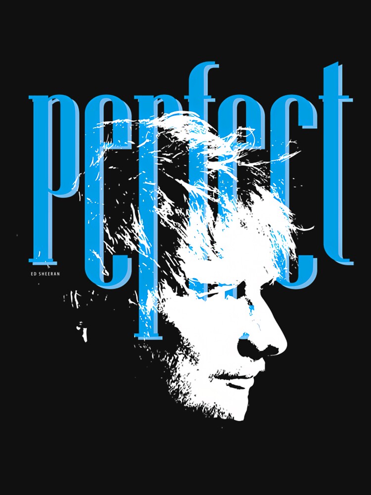 Perfect With Ed Sheeran Face Vector Art Shirt