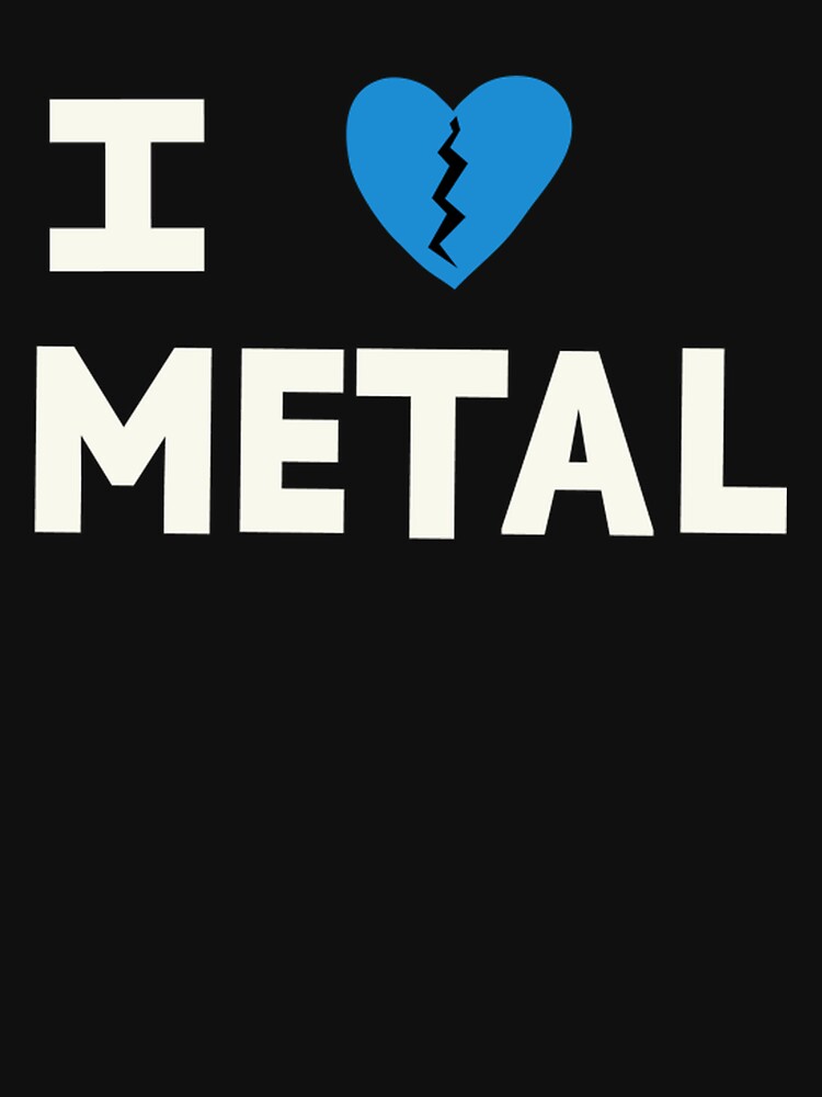 I Love Metal Shirt