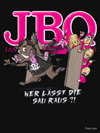 J B O Bands Art Funny Wer Lässt Die Sau Raus Shirt