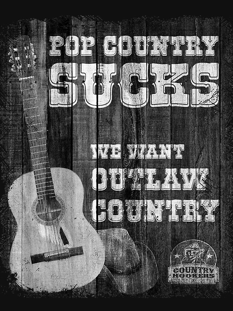 POP Country Sucks - We Want Outlaw Country Music Shirt