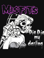 Misfits Die Die My Darling Shirt