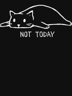 Not Today Shirt