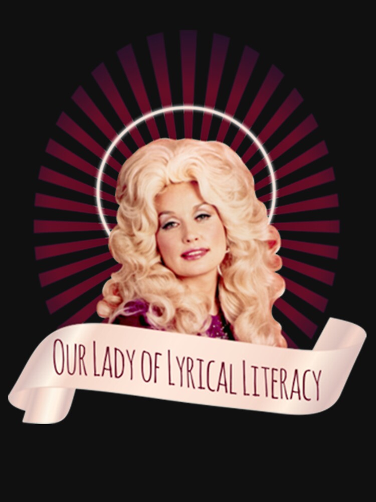 DollyParton Our Lady Of Lyrical Literacy Shirt