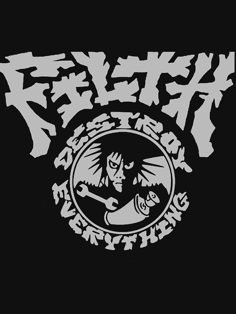 Filth - Destroy Everything Shirt