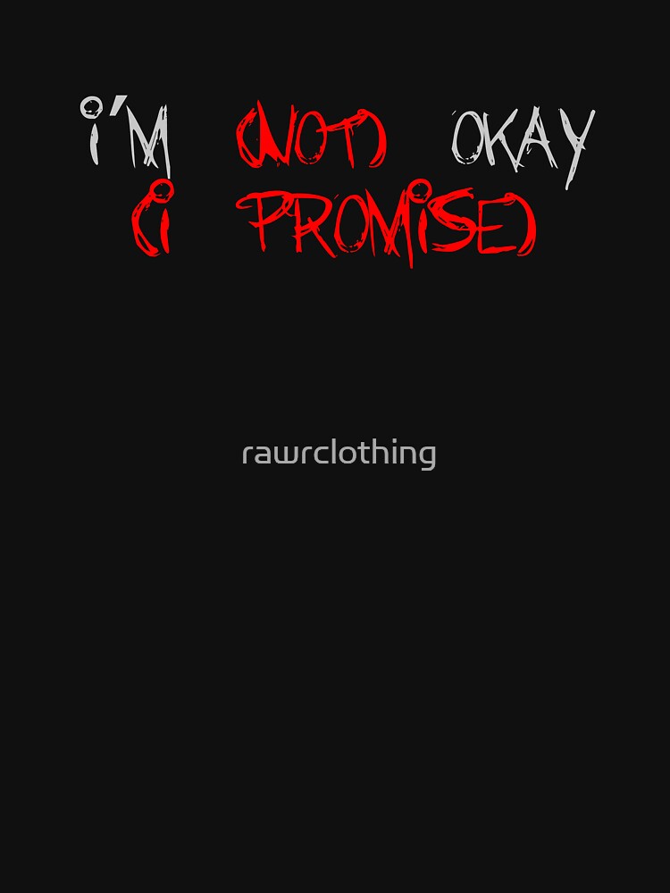 Im Not Okay I Promise Shirt