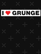 I LOVE GRUNGE Shirt