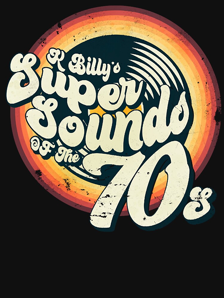 K Billy's Super Sounds Of The 70s Shirt