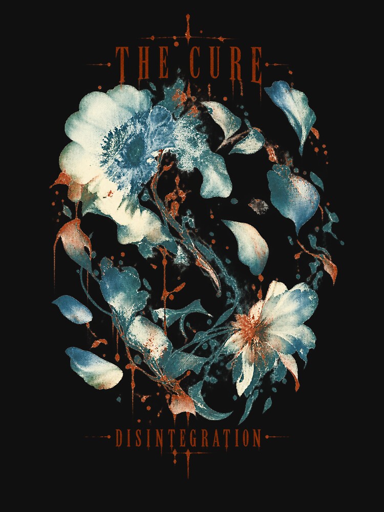 The Cure Disintegration Vintage Gothic Post Punk Dark Floral Art Shirt
