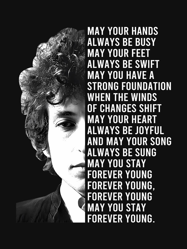 Bob Dylan Forever Young Lyrics Shirt