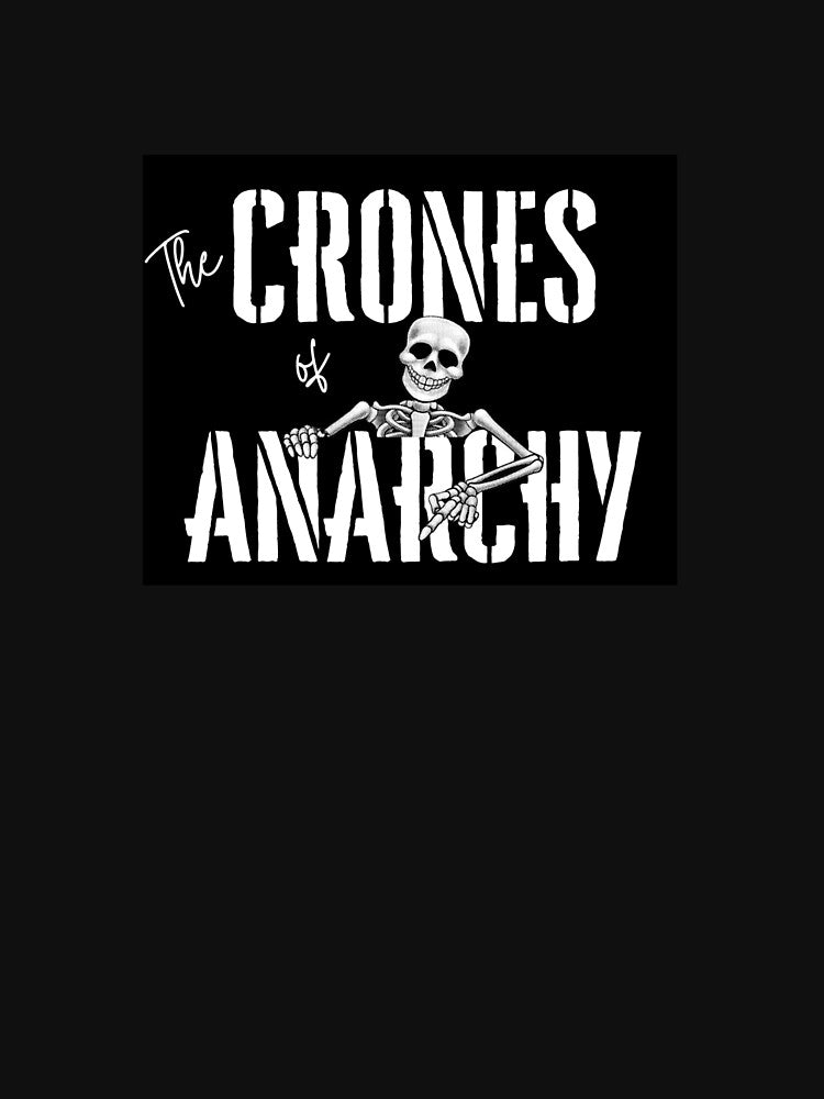 Crones Of Anarchy Band And Shirt
