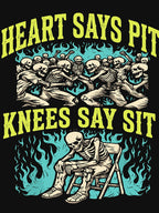 Heart Says Pit Knees Say Sit Skeleton Funny Shirt
