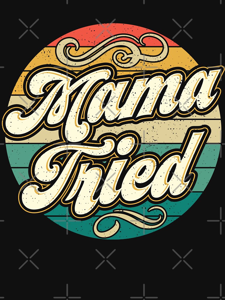 Mama Tried Vintage Country Music Outlaw Retro Shirt