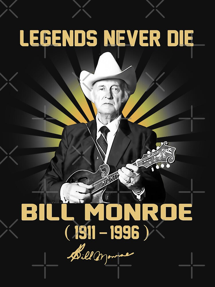Bill Monroe Legend Never Die Shirt
