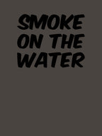 SMOKE IN THE WATER Shirt