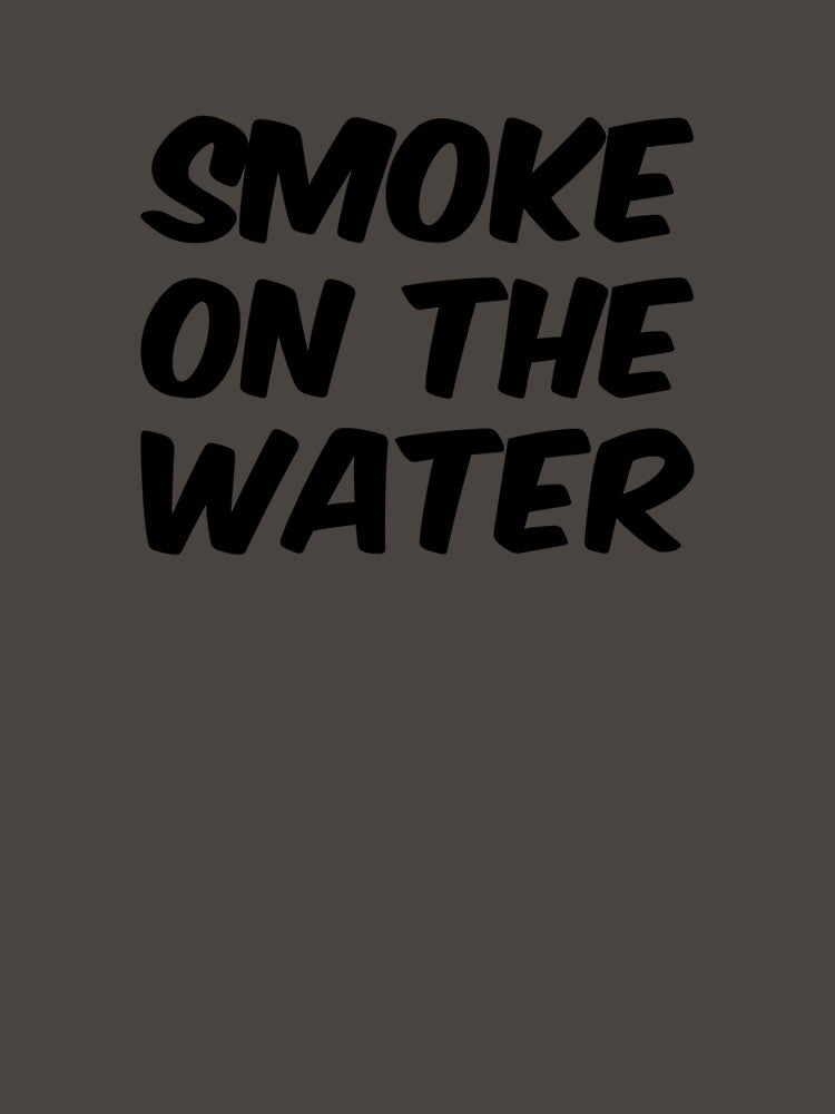 SMOKE IN THE WATER Shirt