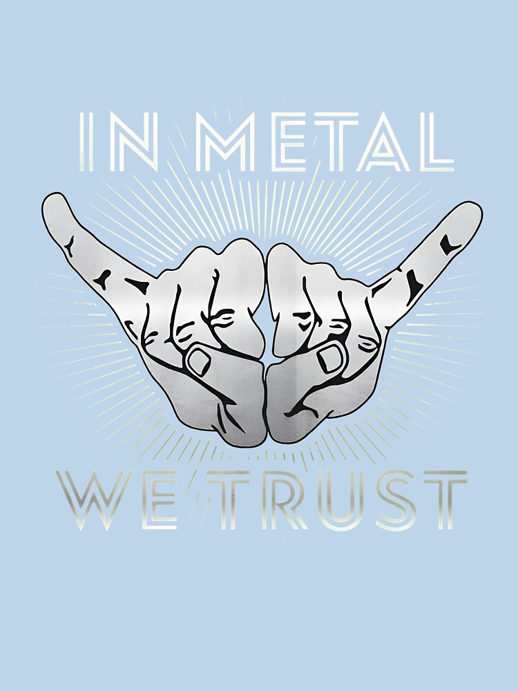 In Metal We Trust Horns Ray Grunge -10 Shirt
