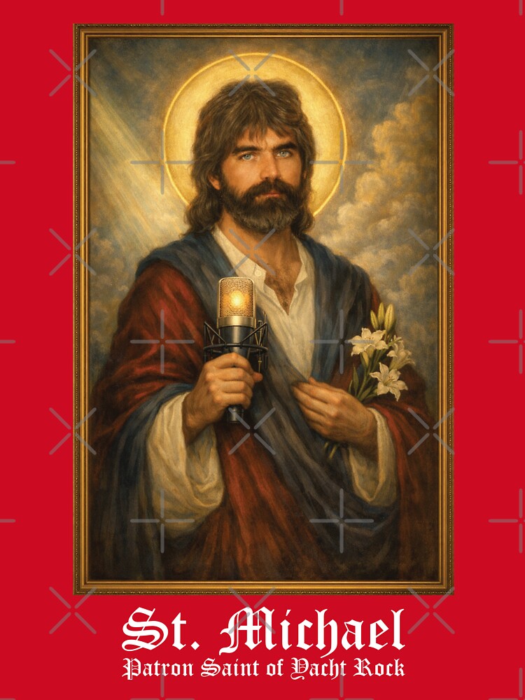 ST MICHAEL - PATRON SAINT OF YACHT ROCK Shirt