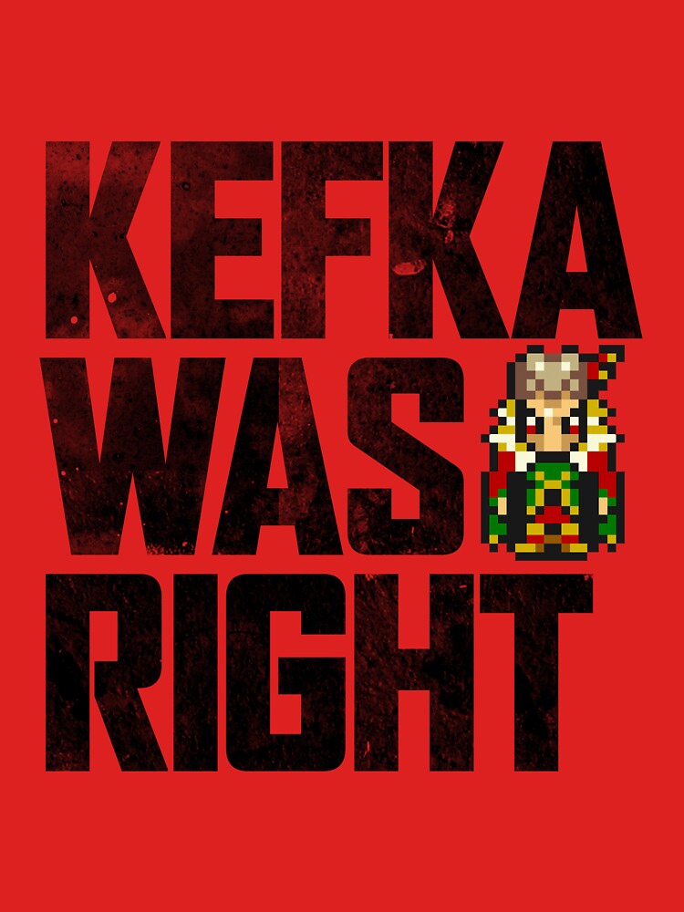 Kefka Was Right Shirt
