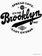 Spread Love It's The Brooklyn Way Shirt