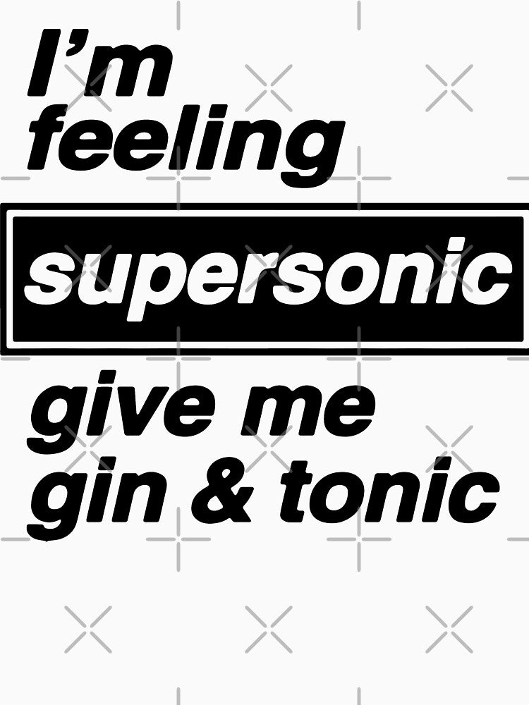 I'm Feeling Supersonic Shirt
