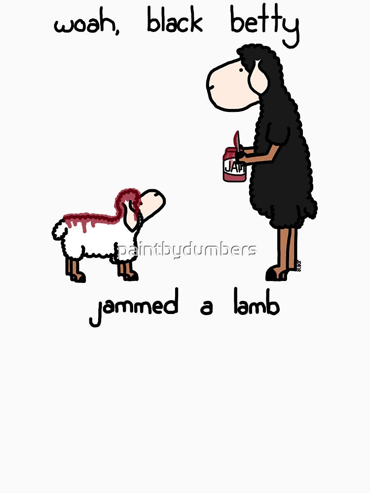 Woah Black Betty Shirt
