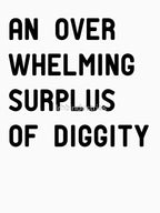 How Much Diggity Shirt