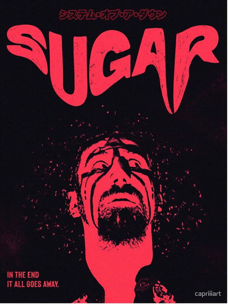 Sugar - System Of A Down Shirt