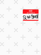 Hi! My Name Is Slim Shady Shirt