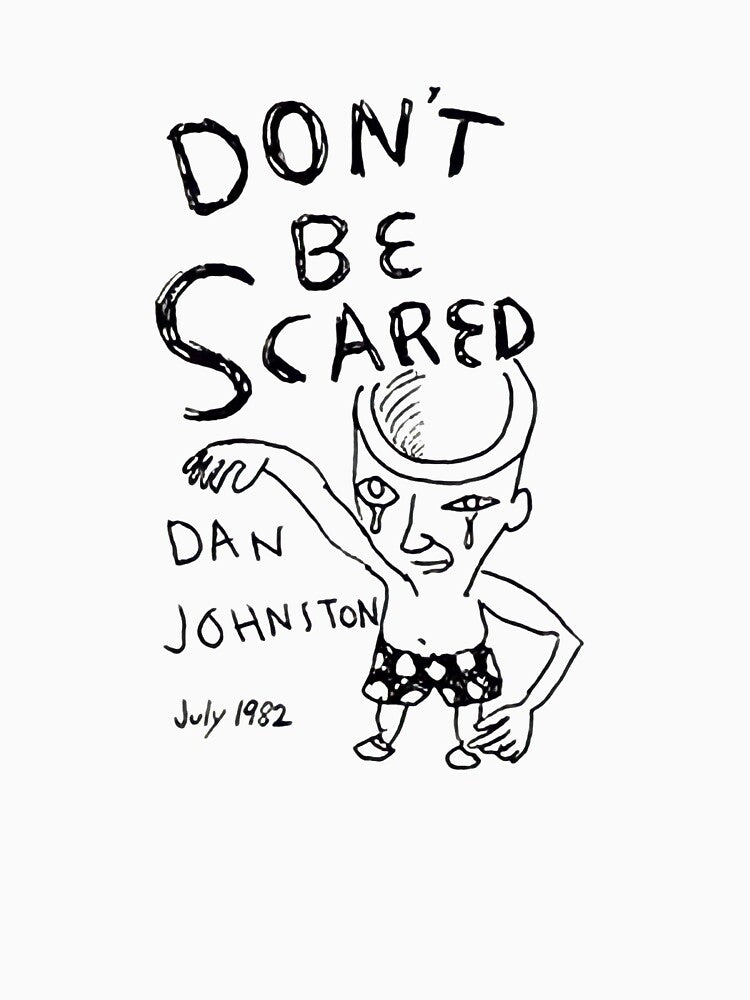 Don T Be Scared Shirt