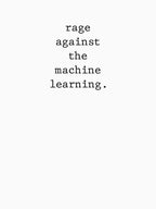 Rage Against The Machine Learning Shirt