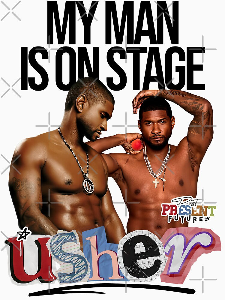 Usher My Man Is On Stage Shirt