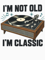 I'm Not Old I'm Retro Vinyl Record Player Shirt